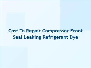 Compressor Seal Leaks Are a Common Refrigerant Failure