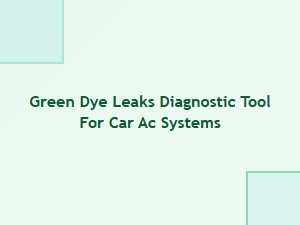 How to Find Car Ac Leaks with Green Diagnostic Dye